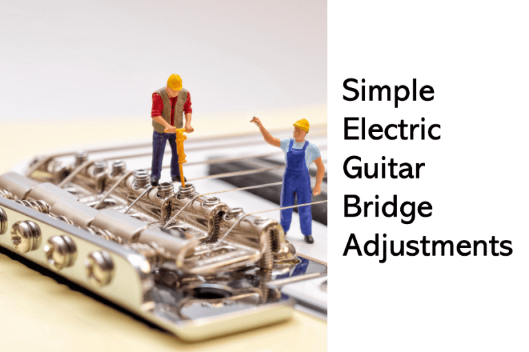 How To Adjust Electric Guitar Bridge