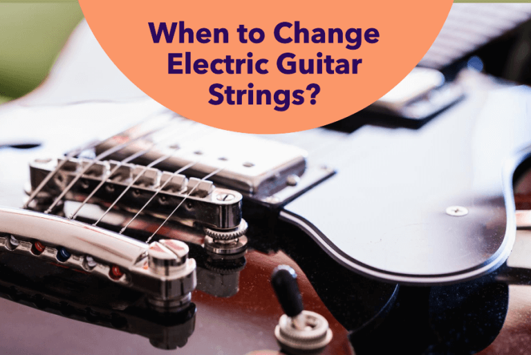 When to Change Electric Guitar Strings (1)