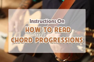 Instructions On How To Read Chord Progressions