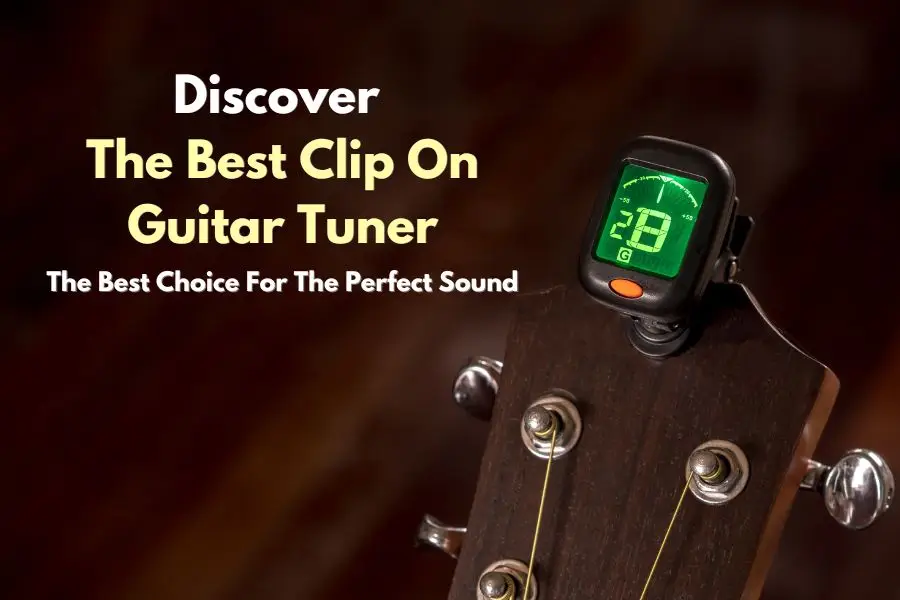 The Best Clip On Guitar Tuner Thumbnail